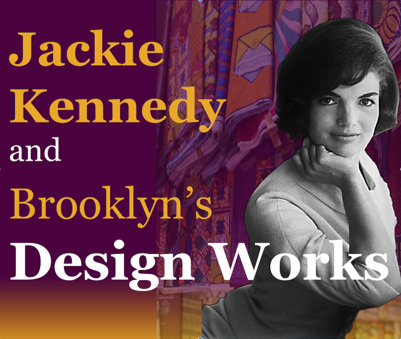 FLARE Virtual Program: Jackie Kennedy & Brooklyn's Design Works